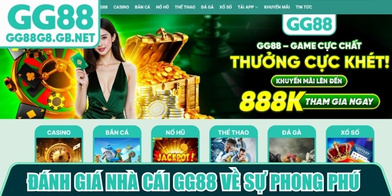 Đánh giá nhà cái GG88 về sự phong phú trong danh mục giải trí